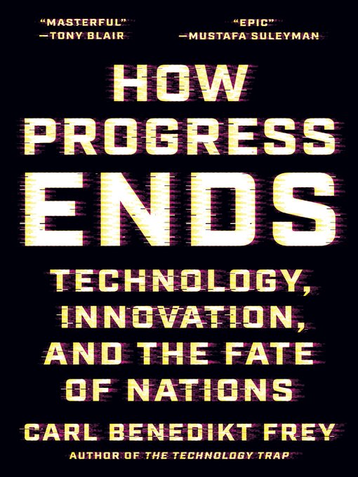 Title details for How Progress Ends by Carl Benedikt Frey - Wait list